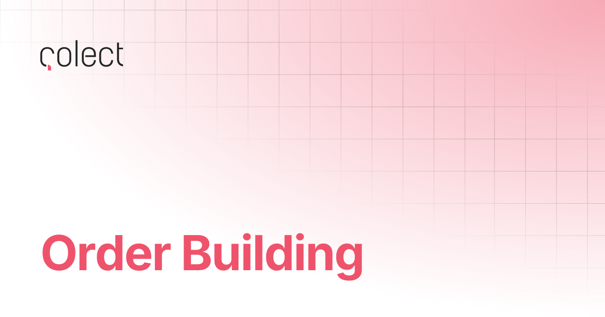 Order Building | Docs